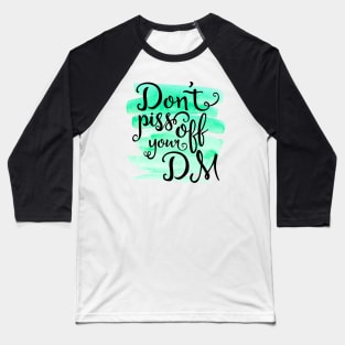 Don't Piss Off your DM Baseball T-Shirt